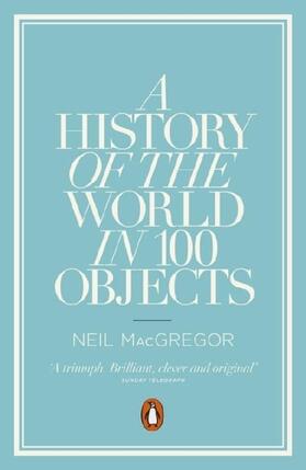 MacGregor | A History of the World in 100 Objects | Buch | 978-0-241-95177-4 | sack.de