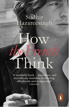 Hazareesingh |  How the French Think | Buch |  Sack Fachmedien