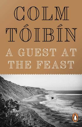 Toibin |  A Guest at the Feast | Buch |  Sack Fachmedien