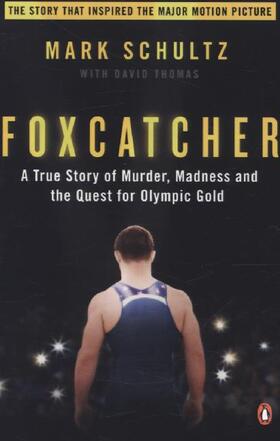 Schultz / Thomas |  Foxcatcher | Buch |  Sack Fachmedien