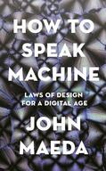 Maeda |  How to Speak Machine | Buch |  Sack Fachmedien