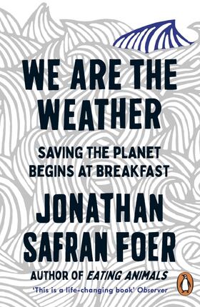 Foer |  We are the Weather | Buch |  Sack Fachmedien