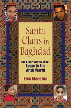 Marston |  Santa Claus in Baghdad and Other Stories about Teens in the Arab World | eBook | Sack Fachmedien