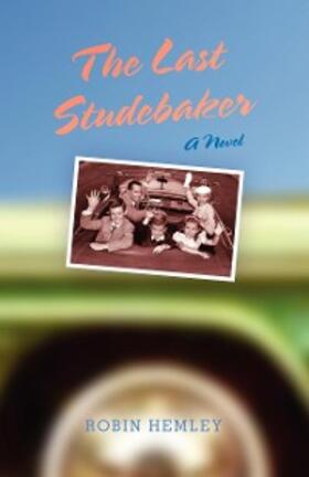 Hemley |  The Last Studebaker | eBook | Sack Fachmedien