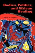 Langwick |  Bodies, Politics, and African Healing | eBook | Sack Fachmedien