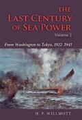 Willmott |  The Last Century of Sea Power, Volume 2 | eBook | Sack Fachmedien