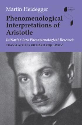 Heidegger |  Phenomenological Interpretations of Aristotle | eBook | Sack Fachmedien