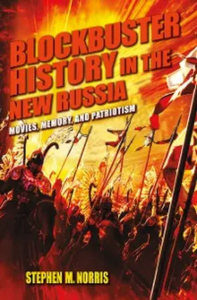 Norris |  Blockbuster History in the New Russia | eBook | Sack Fachmedien