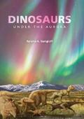 Gangloff |  Dinosaurs under the Aurora | eBook | Sack Fachmedien