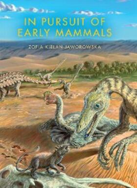 Kielan-Jaworowska |  In Pursuit of Early Mammals | eBook | Sack Fachmedien