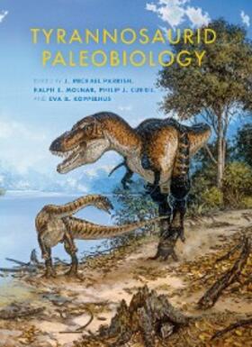 Parrish / Molnar / Currie | Tyrannosaurid Paleobiology | E-Book | www.sack.de
