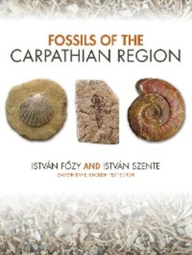 Fozy / Szente / Dyke |  Fossils of the Carpathian Region | eBook | Sack Fachmedien