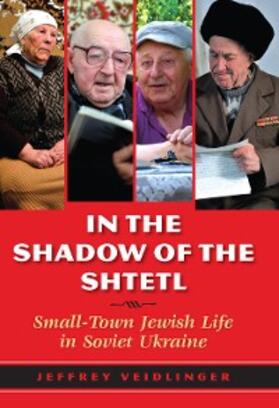 Veidlinger |  In the Shadow of the Shtetl | eBook | Sack Fachmedien