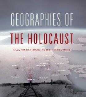 Knowles / Cole / Giordano |  Geographies of the Holocaust | eBook | Sack Fachmedien