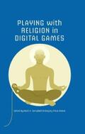 Campbell / Grieve |  Playing with Religion in Digital Games | eBook | Sack Fachmedien
