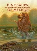 Rivera-Sylva / Carpenter / Frey |  Dinosaurs and Other Reptiles from the Mesozoic of Mexico | eBook | Sack Fachmedien