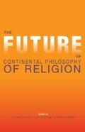 Crockett / Putt / Robbins |  The Future of Continental Philosophy of Religion | eBook | Sack Fachmedien