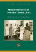 Andrews / Bullock |  Medical Transitions in Twentieth-Century China | eBook | Sack Fachmedien