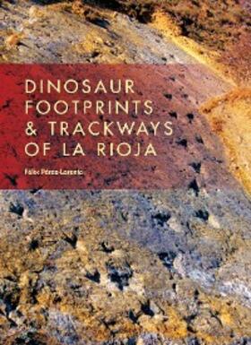 Pérez-Lorente |  Dinosaur Footprints & Trackways of La Rioja | eBook | Sack Fachmedien
