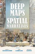 Bodenhamer / Corrigan / Harris |  Deep Maps and Spatial Narratives | eBook | Sack Fachmedien