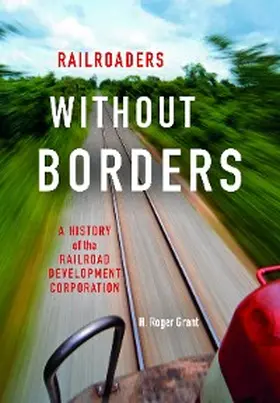 Grant |  Railroaders without Borders | eBook | Sack Fachmedien