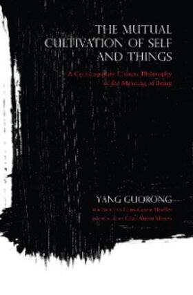 Guorong |  The Mutual Cultivation of Self and Things | eBook | Sack Fachmedien