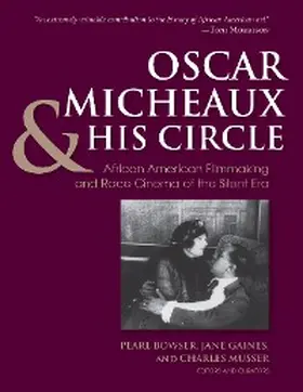 Musser / Gaines / Bowser |  Oscar Micheaux and His Circle | eBook | Sack Fachmedien