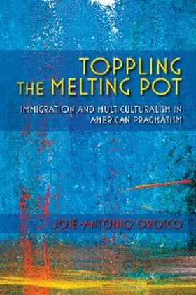 Orosco |  Toppling the Melting Pot | eBook | Sack Fachmedien