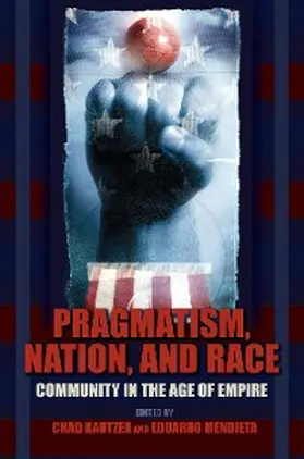 Kautzer / Mendieta |  Pragmatism, Nation, and Race | eBook | Sack Fachmedien