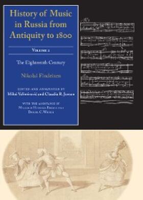 Findeizen / Velimirovic / Jensen |  History of Music in Russia from Antiquity to 1800, Volume 2 | eBook | Sack Fachmedien