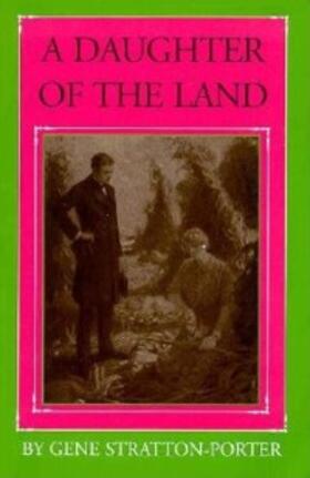Stratton-Porter |  A Daughter of the Land | eBook | Sack Fachmedien
