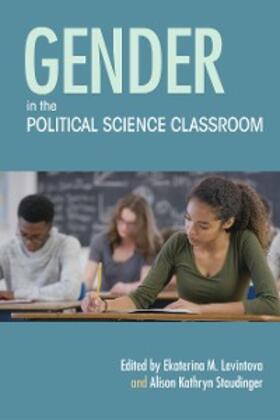 Levintova / Staudinger |  Gender in the Political Science Classroom | eBook | Sack Fachmedien