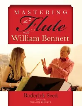Seed |  Mastering the Flute with William Bennett | eBook | Sack Fachmedien