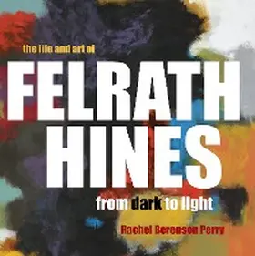 Perry |  The Life and Art of Felrath Hines | eBook | Sack Fachmedien