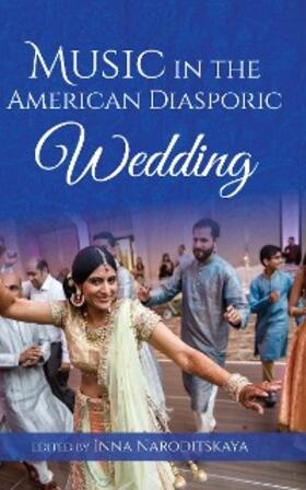 Naroditskaya |  Music in the American Diasporic Wedding | eBook | Sack Fachmedien