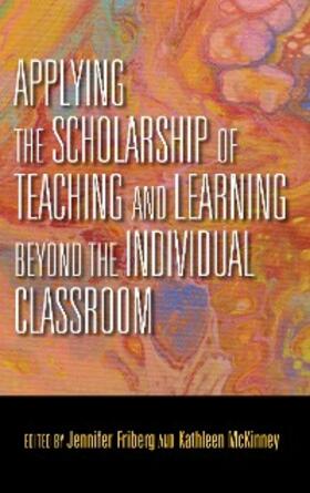 Friberg / Mckinney |  Applying the Scholarship of Teaching and Learning beyond the Individual Classroom | eBook | Sack Fachmedien