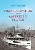 Grant |  Transportation and the American People | eBook | Sack Fachmedien
