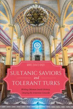 Baer |  Sultanic Saviors and Tolerant Turks | eBook | Sack Fachmedien