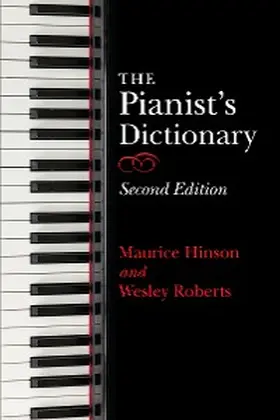 Hinson / Roberts |  The Pianist's Dictionary | eBook | Sack Fachmedien