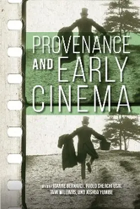 Bernardi / Usai / Williams | Provenance and Early Cinema | E-Book | www.sack.de