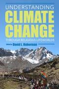 Haberman |  Understanding Climate Change through Religious Lifeworlds | eBook | Sack Fachmedien
