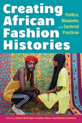 Mcgregor / Akou / Stylianou |  Creating African Fashion Histories | eBook | Sack Fachmedien