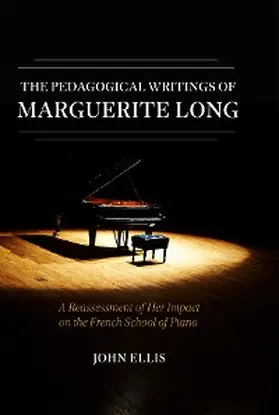 Ellis |  The Pedagogical Writings of Marguerite Long | eBook | Sack Fachmedien