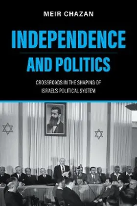Chazan |  Independence and Politics | eBook | Sack Fachmedien