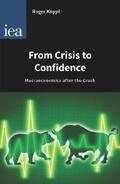 Koppl |  From Crisis to Confidence | eBook | Sack Fachmedien