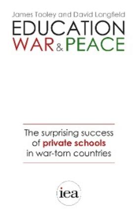 Tooley / Longfield |  Education, War and Peace | eBook | Sack Fachmedien