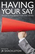 Shackleton / Oderberg / Booth |  Having Your Say: Threats to Free Speech in the 21st Century | eBook | Sack Fachmedien