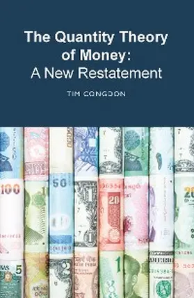 Congdon |  The Quantity Theory of Money: A New Restatement | eBook | Sack Fachmedien