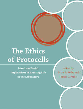 Bedau / Parke |  The Ethics of Protocells: Moral and Social Implications of Creating Life in the Laboratory | Buch |  Sack Fachmedien