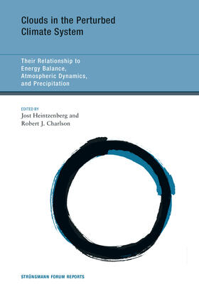 Heintzenberg / Charlson |  Clouds in the Perturbed Climate System: Their Relationship to Energy Balance, Atmospheric Dynamics, and Precipitation | Buch |  Sack Fachmedien